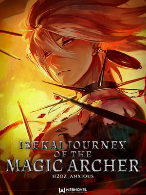 Isekai Journey Of The Magic Archer