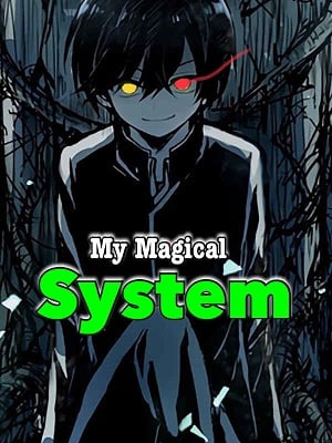 My Magical System